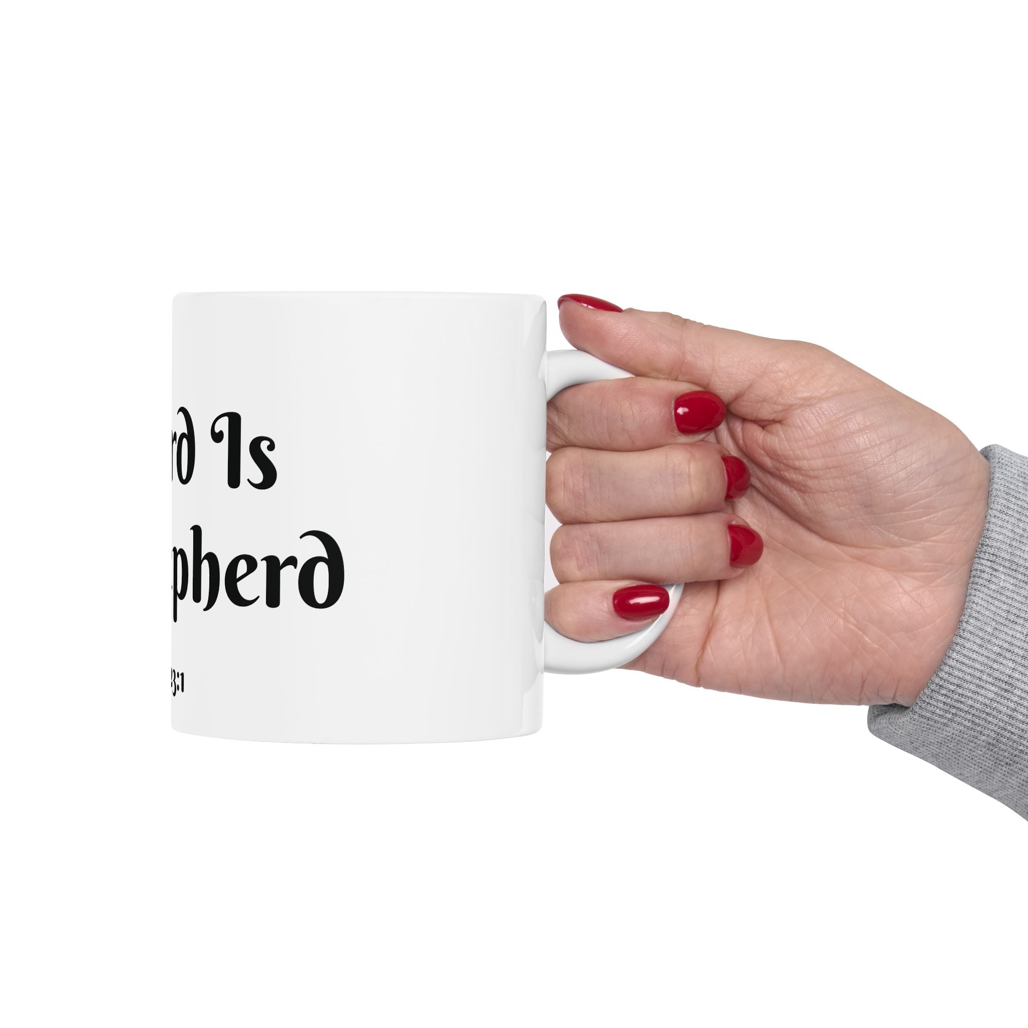 The Lord is my Sheperd Ceramic Mug  -  Pslam 23:1 Inspirational Coffee Cup (11oz, 15oz)