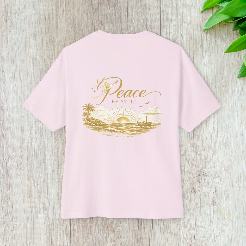 Peace Be Still - Oversized Tee